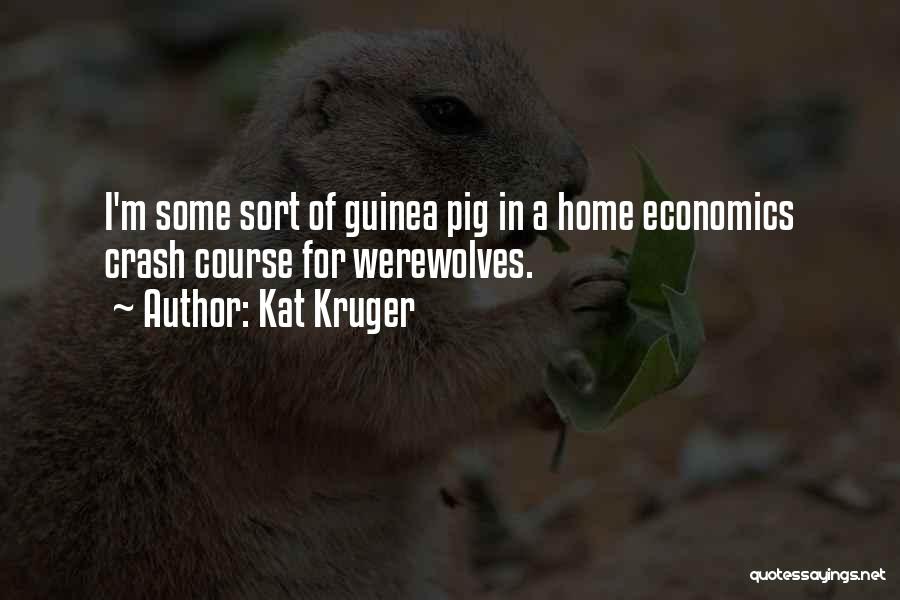 Guinea Pig Quotes By Kat Kruger