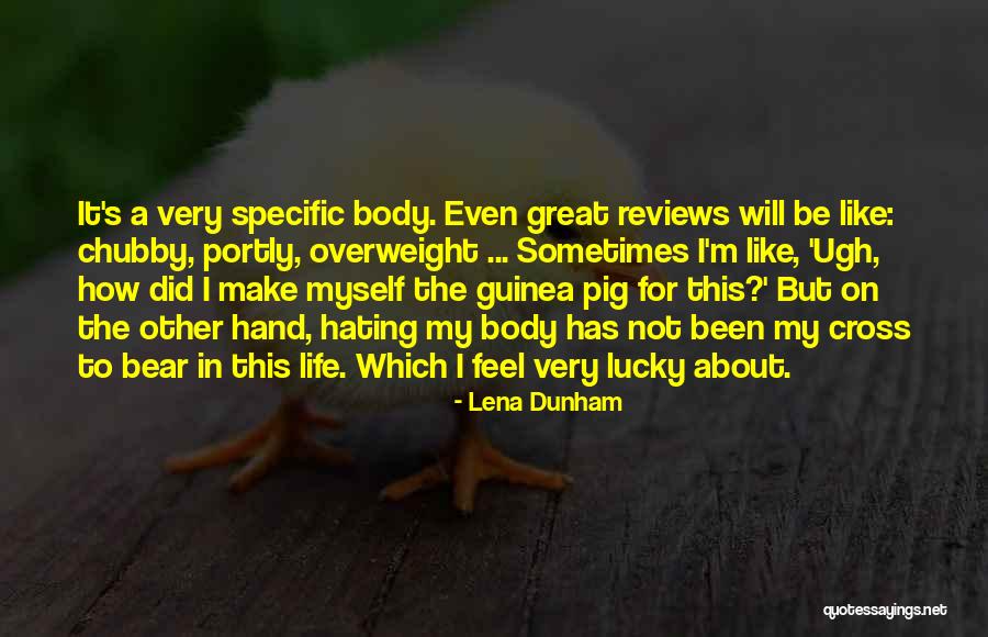 Guinea Pigs Quotes By Lena Dunham