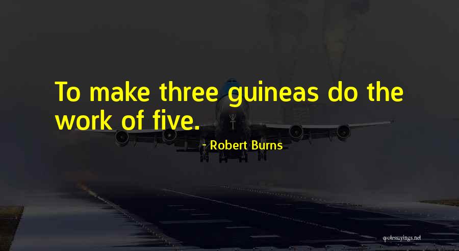 Guinea Quotes By Robert Burns