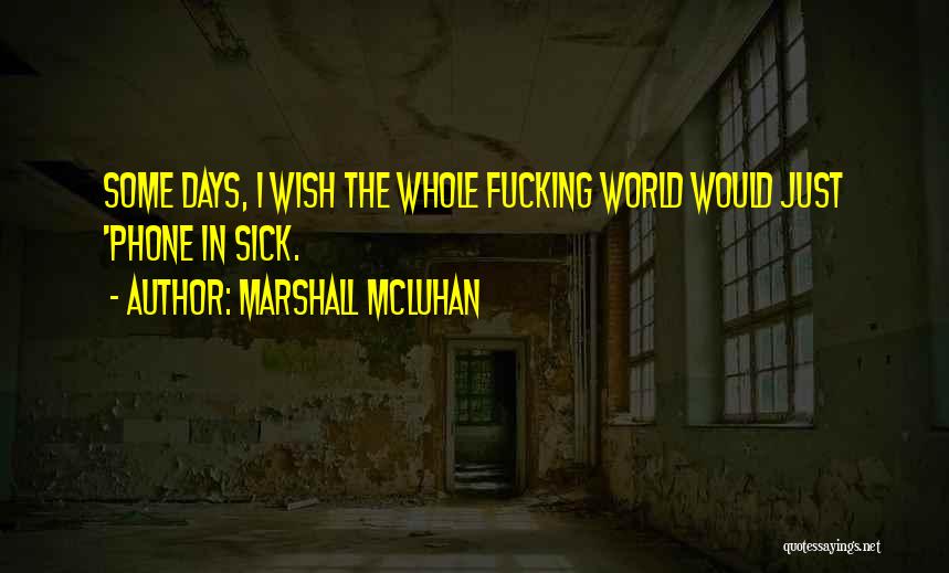 Guinean Bichir Quotes By Marshall McLuhan