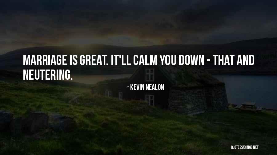 Guinean Forest Quotes By Kevin Nealon Guinean Forest Quotes By Kevin Nealon