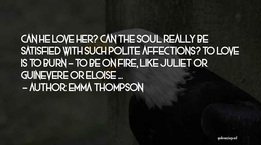 Guinevere Love Quotes By Emma Thompson