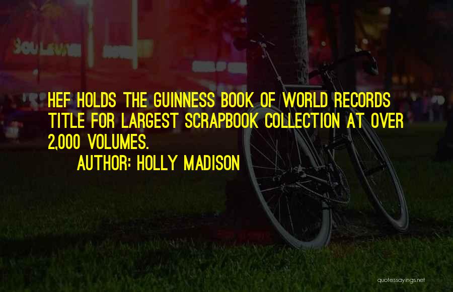 Guinness Quotes By Holly Madison