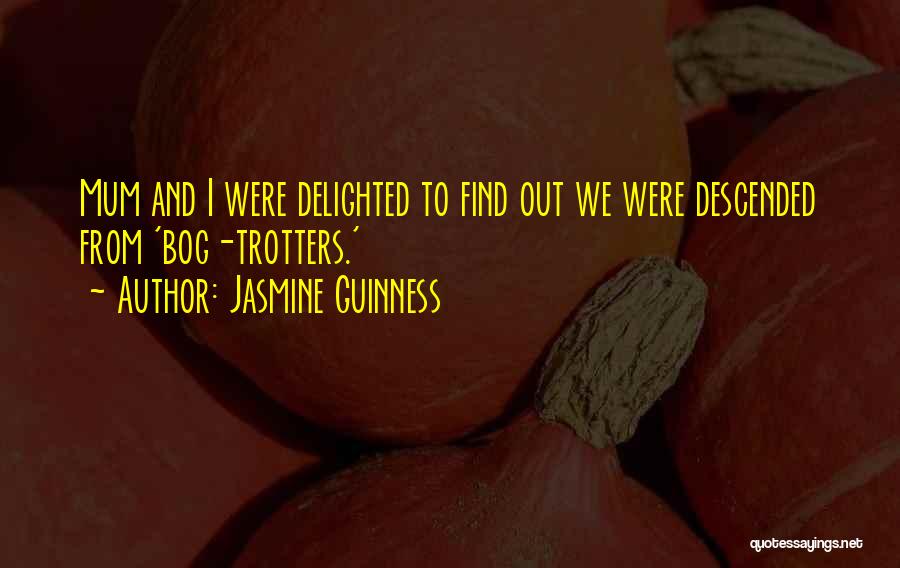 Guinness Quotes By Jasmine Guinness