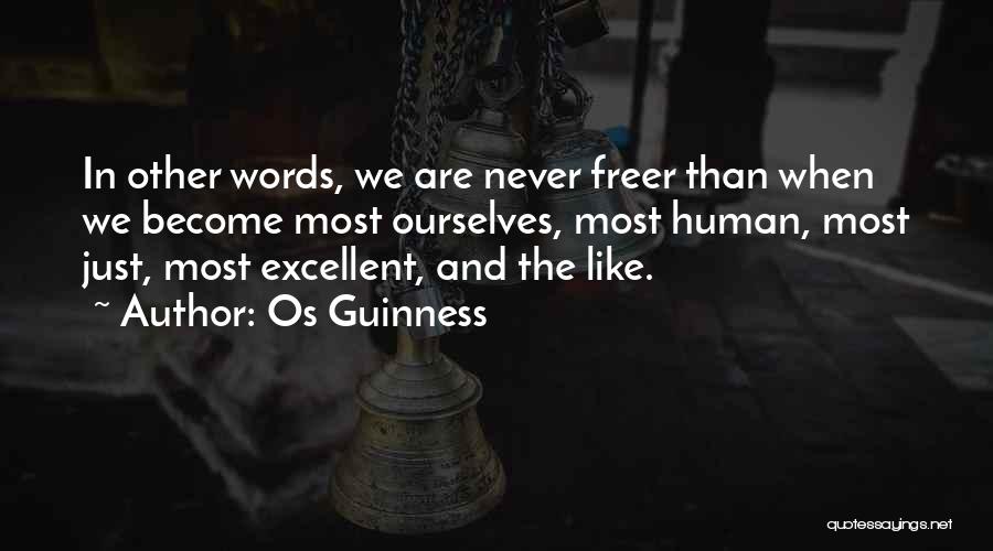 Guinness Quotes By Os Guinness