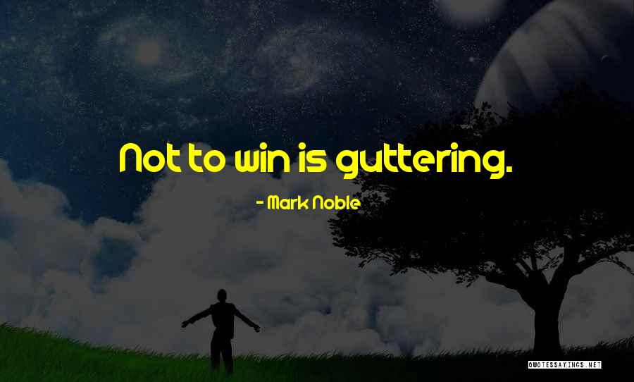 Guirigay Quotes By Mark Noble Guirigay Quotes By Mark Noble