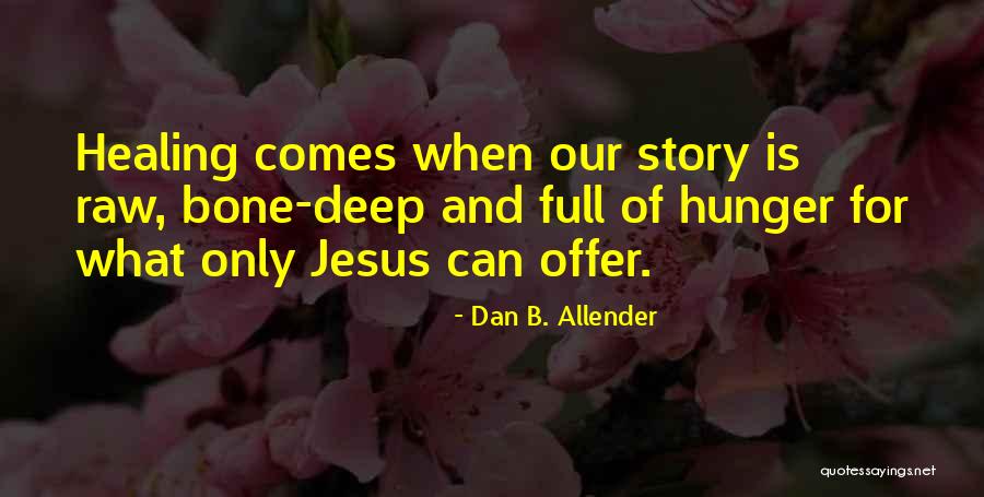 Guisando Las Conchas Quotes By Dan B. Allender Guisando Las Conchas Quotes By Dan B. Allender