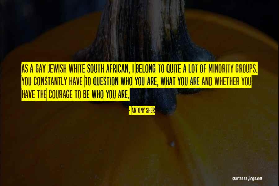 Guisasola 32 Quotes By Antony Sher Guisasola 32 Quotes By Antony Sher