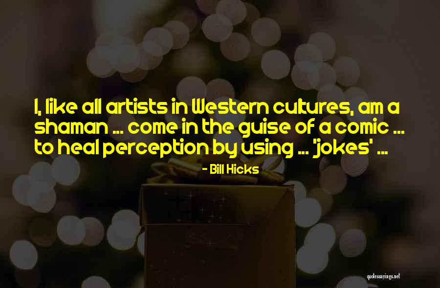 Guise Quotes By Bill Hicks Guise Quotes By Bill Hicks