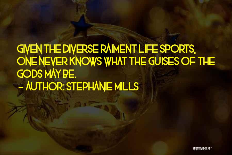 Guises Quotes By Stephanie Mills