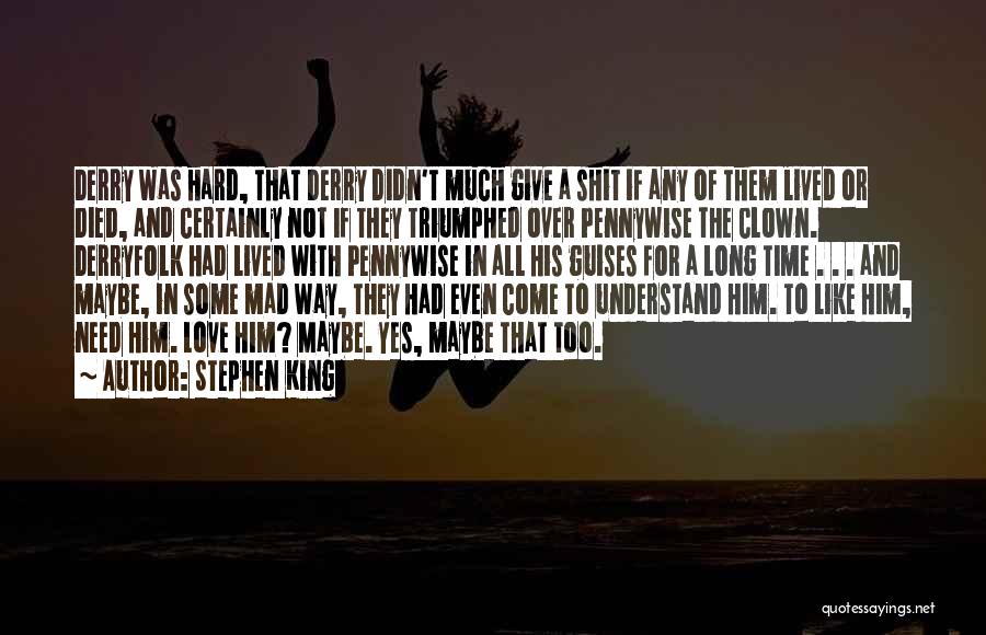Guises Quotes By Stephen King