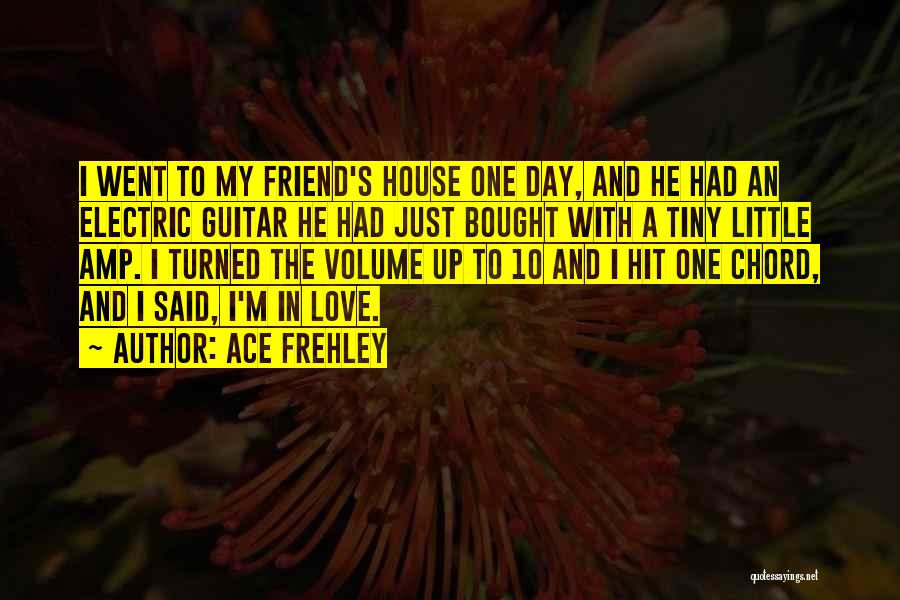 Guitar And Love Quotes By Ace Frehley