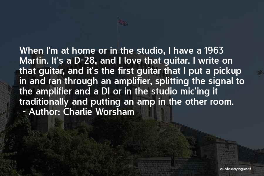 Guitar And Love Quotes By Charlie Worsham
