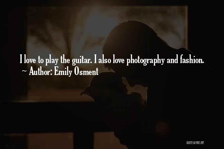 Guitar And Love Quotes By Emily Osment