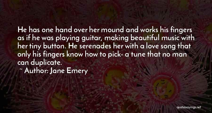 Guitar And Love Quotes By Jane Emery