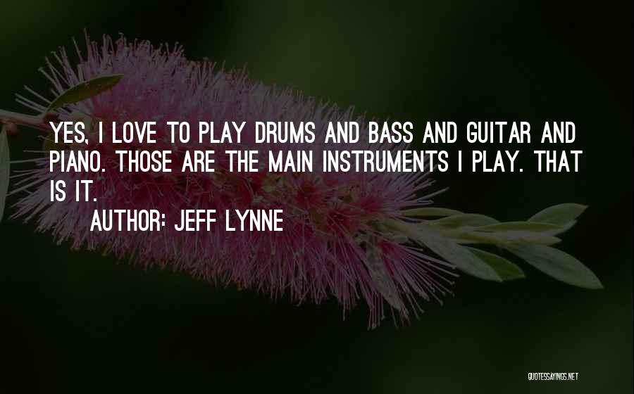 Guitar And Love Quotes By Jeff Lynne
