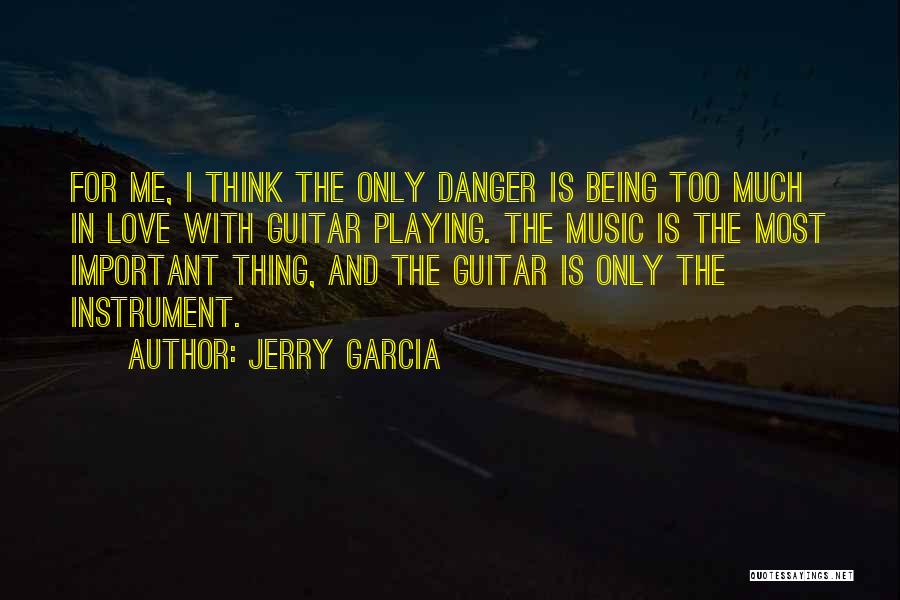 Guitar And Love Quotes By Jerry Garcia