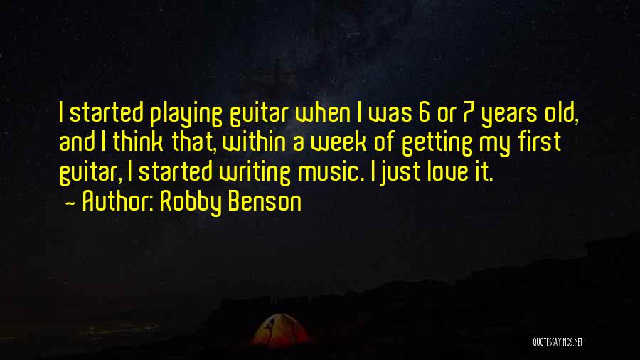 Guitar And Love Quotes By Robby Benson