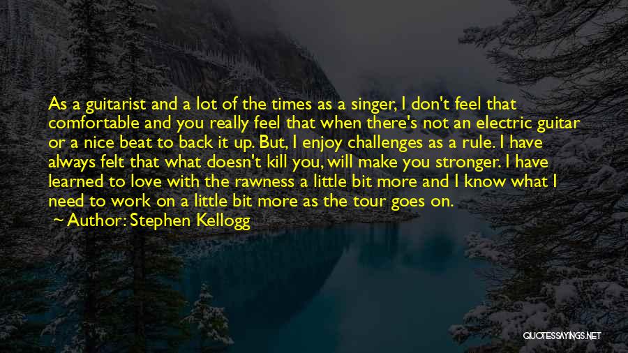 Guitar And Love Quotes By Stephen Kellogg