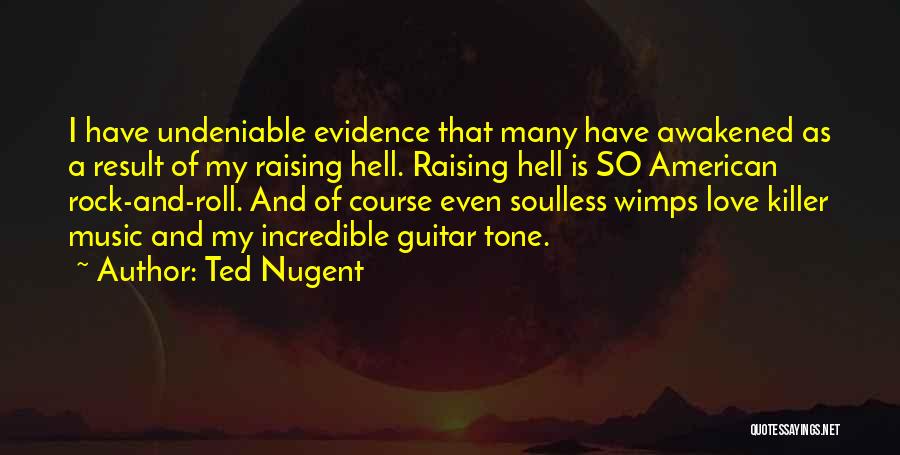 Guitar And Love Quotes By Ted Nugent