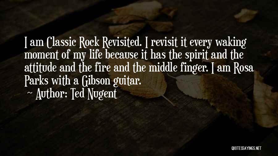 Guitar Is My Life Quotes By Ted Nugent