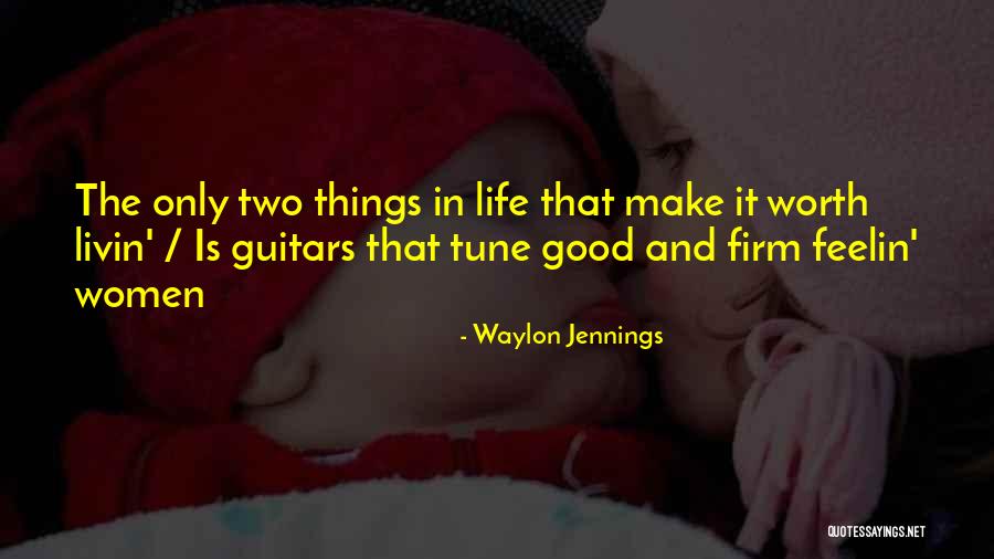 Guitar Is My Life Quotes By Waylon Jennings