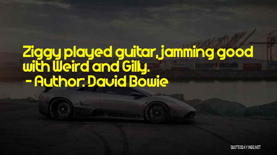 Guitar Jamming Quotes By David Bowie