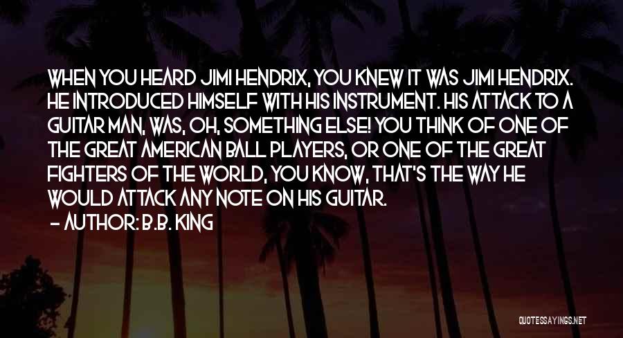 Guitar Man Quotes By B.B. King