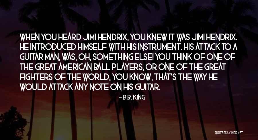 Guitar Man Quotes By B.B. King