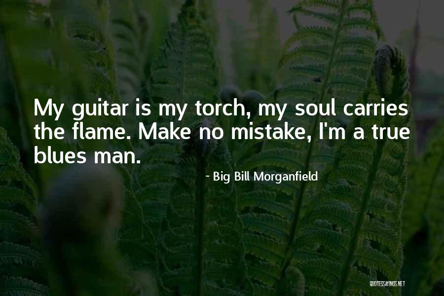 Guitar Man Quotes By Big Bill Morganfield