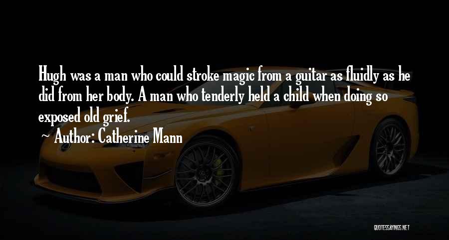 Guitar Man Quotes By Catherine Mann