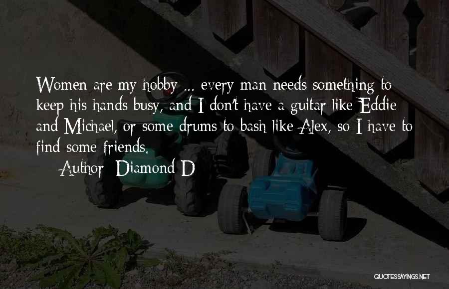 Guitar Man Quotes By Diamond D