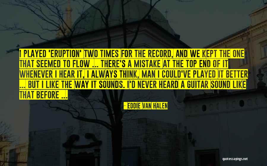 Guitar Man Quotes By Eddie Van Halen