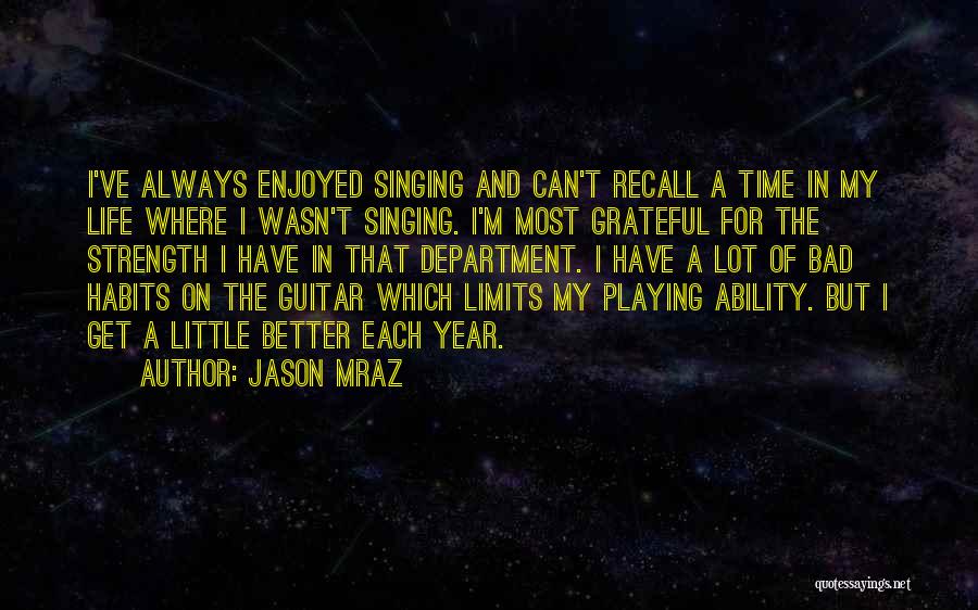 Guitar My Life Quotes By Jason Mraz