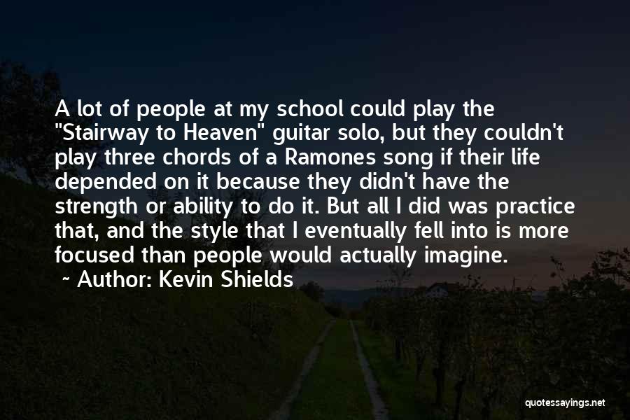 Guitar My Life Quotes By Kevin Shields