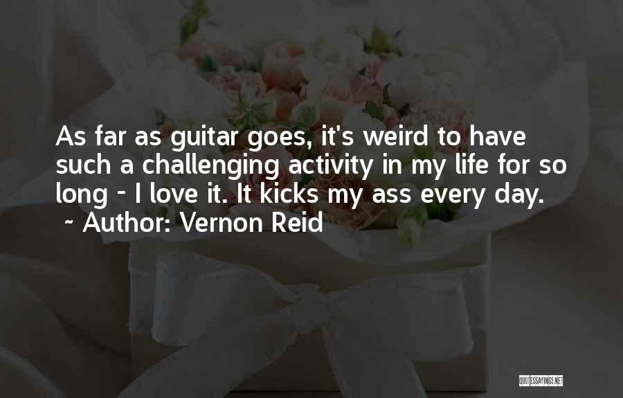 Guitar My Life Quotes By Vernon Reid