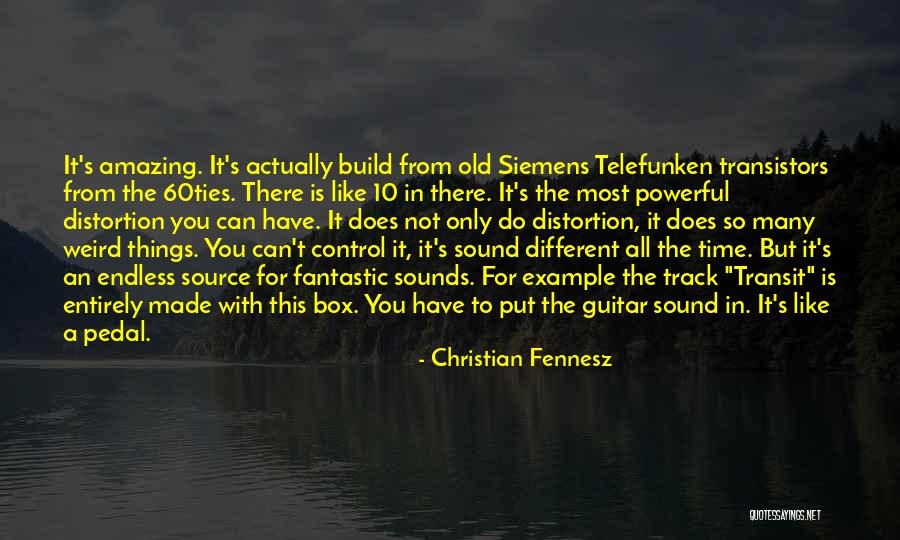 Guitar Pedal Quotes By Christian Fennesz Guitar Pedal Quotes By Christian Fennesz