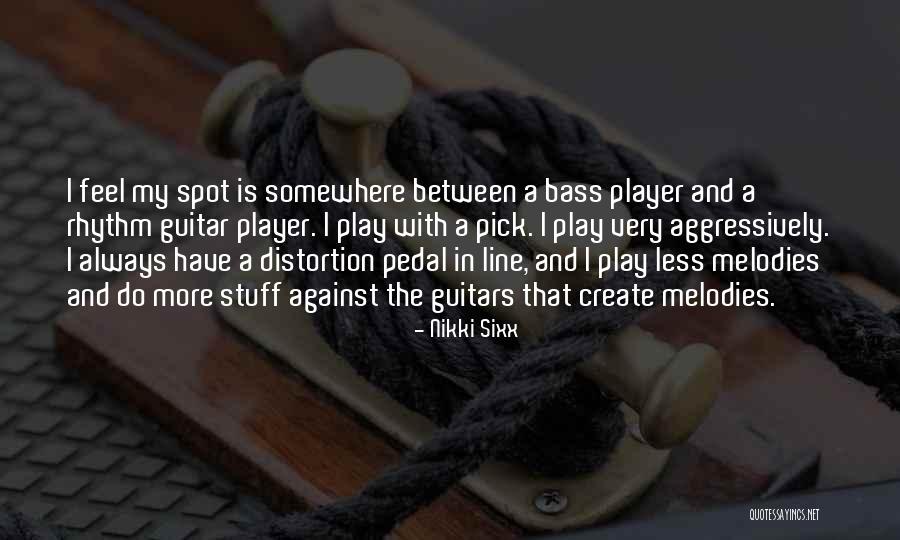 Guitar Pedal Quotes By Nikki Sixx Guitar Pedal Quotes By Nikki Sixx