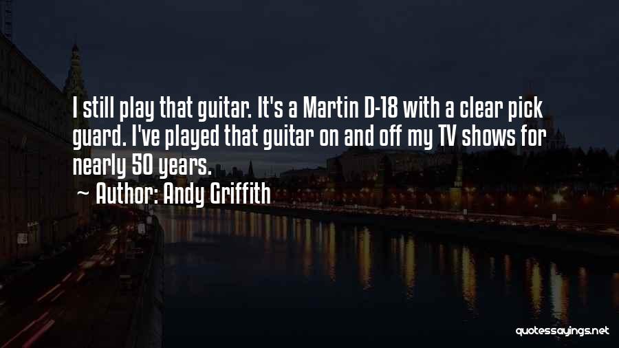 Guitar Pick Quotes By Andy Griffith