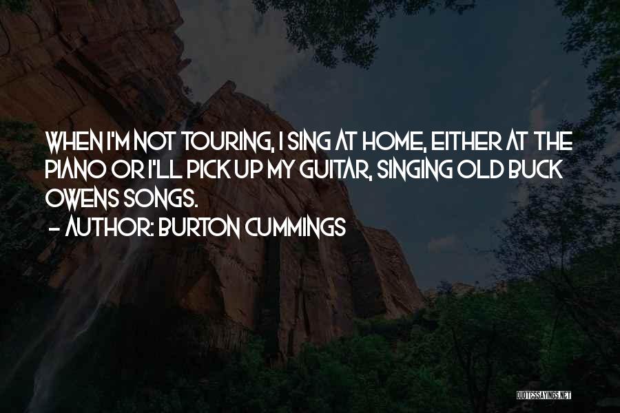 Guitar Pick Quotes By Burton Cummings