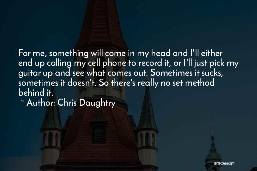 Guitar Pick Quotes By Chris Daughtry