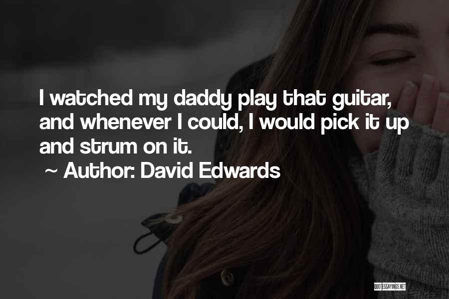 Guitar Pick Quotes By David Edwards