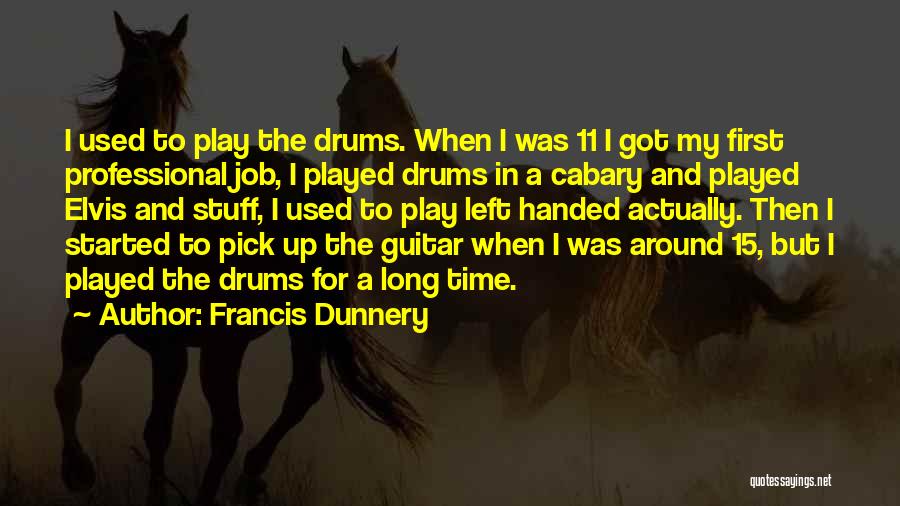 Guitar Pick Quotes By Francis Dunnery