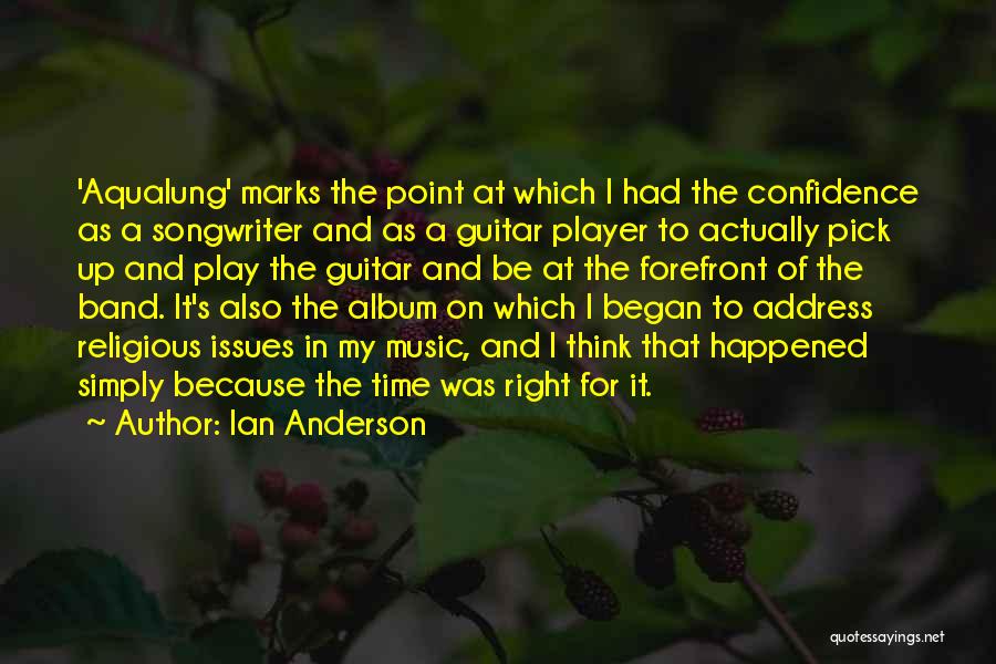 Guitar Pick Quotes By Ian Anderson