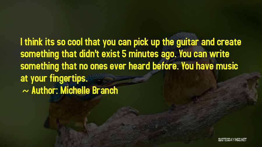 Guitar Pick Quotes By Michelle Branch