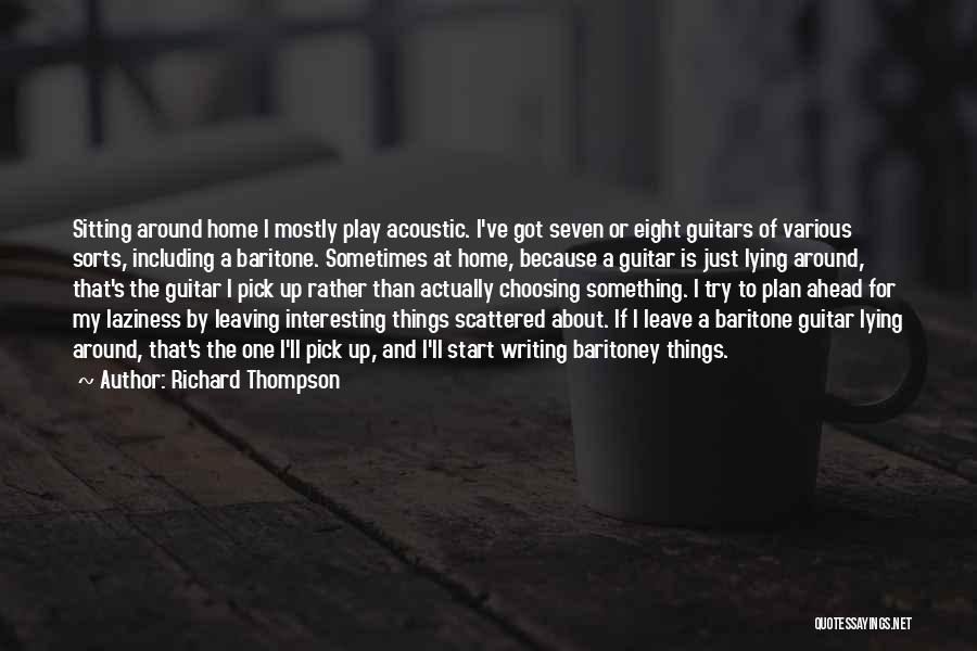 Guitar Pick Quotes By Richard Thompson