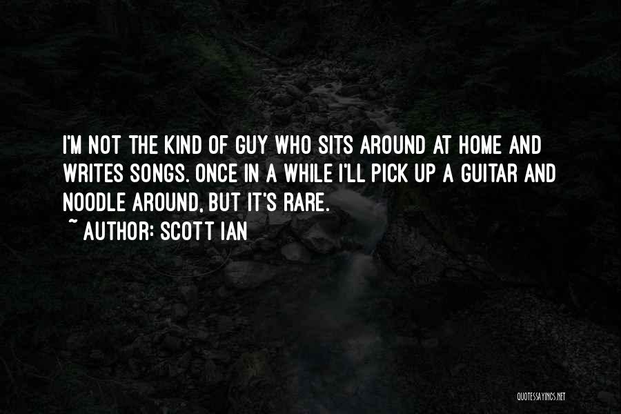 Guitar Pick Quotes By Scott Ian