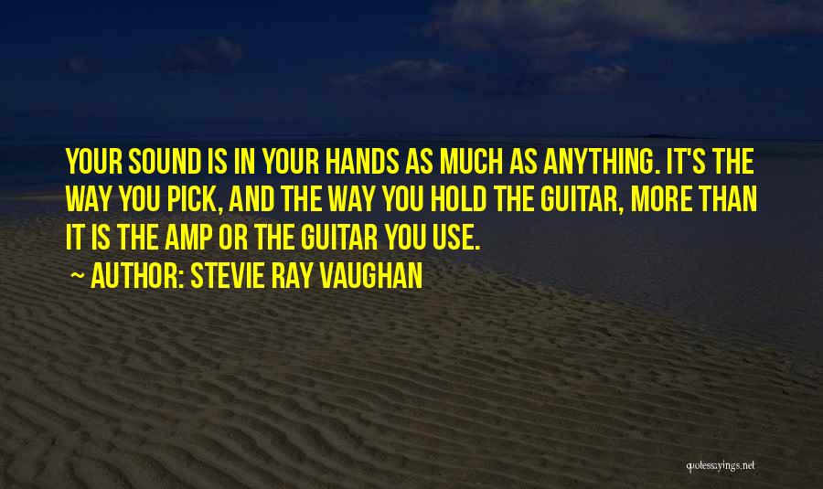 Guitar Pick Quotes By Stevie Ray Vaughan