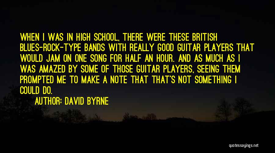 Guitar Players Quotes By David Byrne