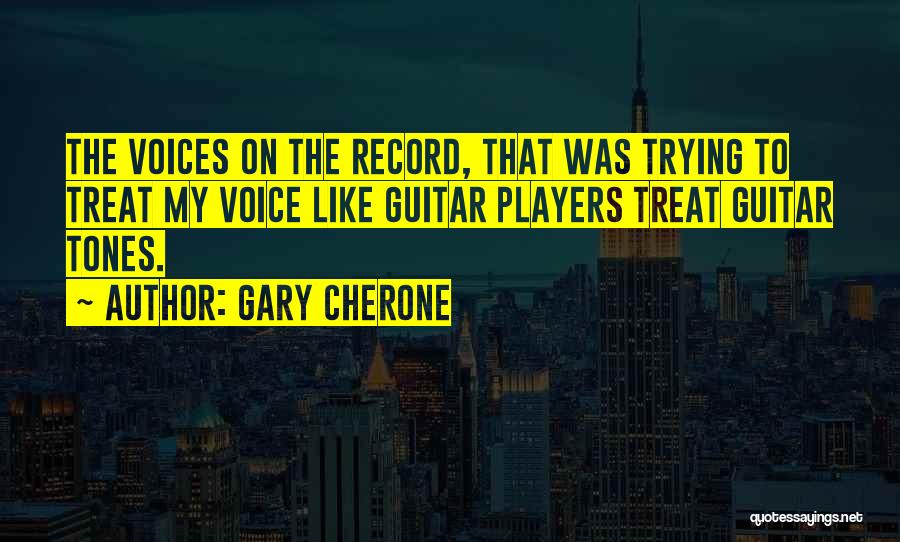 Guitar Players Quotes By Gary Cherone